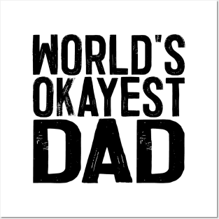 World's Okayest Dad Posters and Art